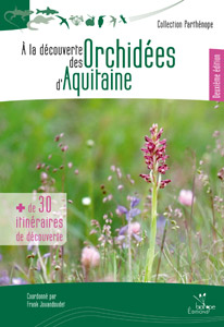 À la découverte des Orchidées d'Aquitaine - 2ème édition